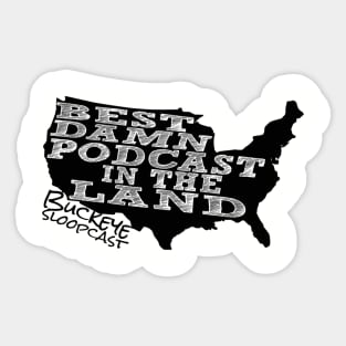 The Best Damn Podcast In The Land Sticker